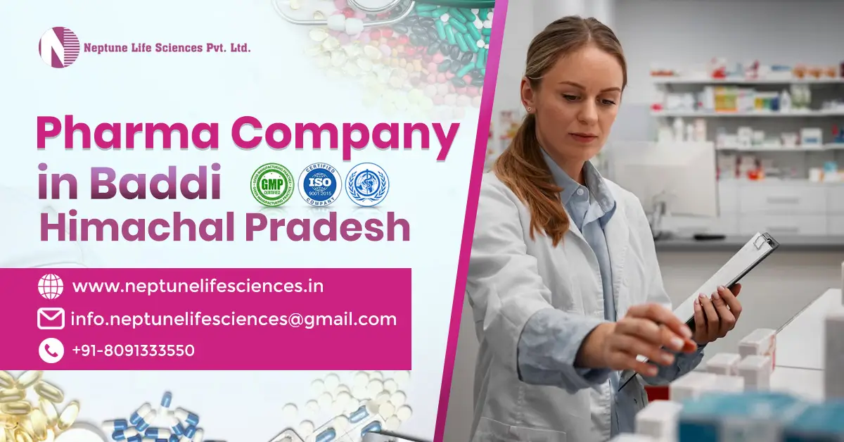 Pharma Company in Baddi Himachal Pradesh | Neptune Life Sciences Pvt. Ltd.