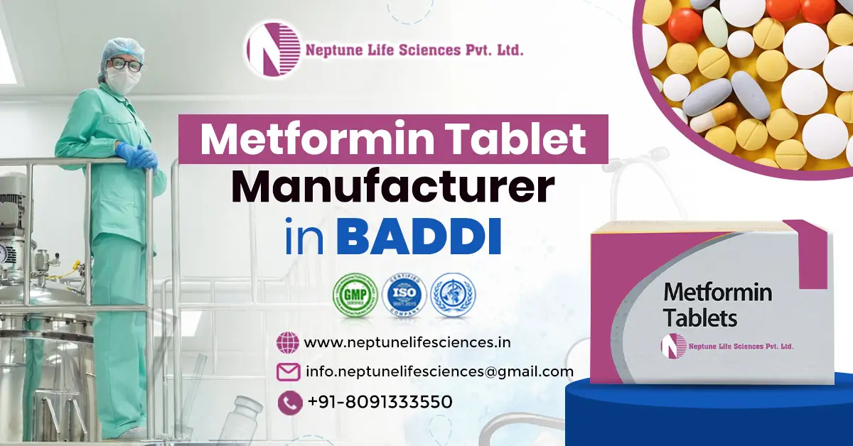 Top Metformin Tablet Manufacturer in Baddi | Neptune Life Sciences Pvt. Ltd.